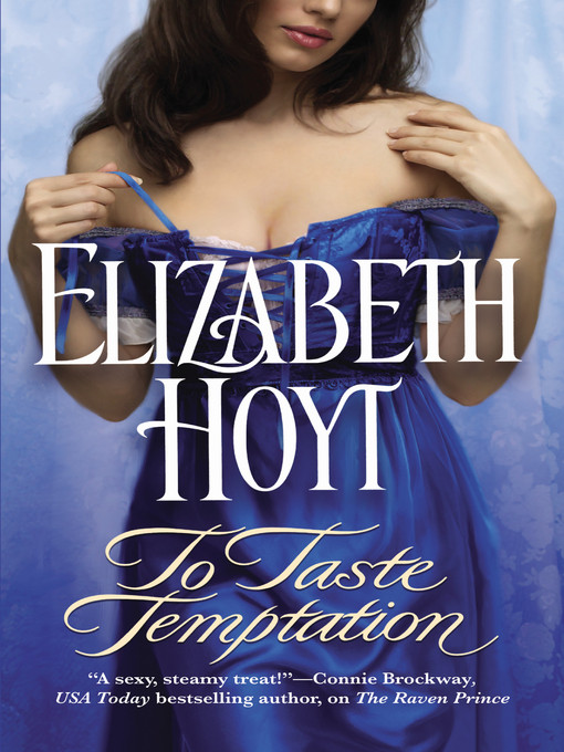 Title details for To Taste Temptation by Elizabeth Hoyt - Wait list